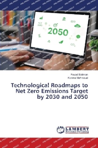 Cover of Technological Roadmaps to Net Zero Emissions Target by 2030 and 2050