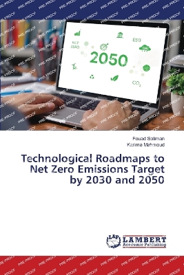 Book cover for Technological Roadmaps to Net Zero Emissions Target by 2030 and 2050