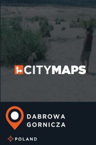 Cover of City Maps Dabrowa Gornicza Poland