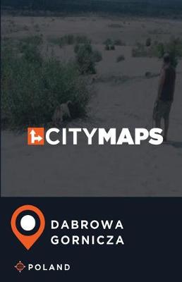 Book cover for City Maps Dabrowa Gornicza Poland