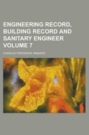 Cover of Engineering Record, Building Record and Sanitary Engineer Volume 7