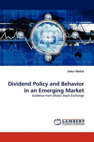 Cover of Dividend Policy and Behavior in an Emerging Market