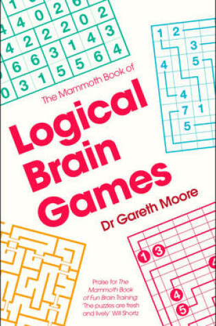 Cover of The Mammoth Book of Logical Brain Games