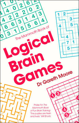 Book cover for The Mammoth Book of Logical Brain Games