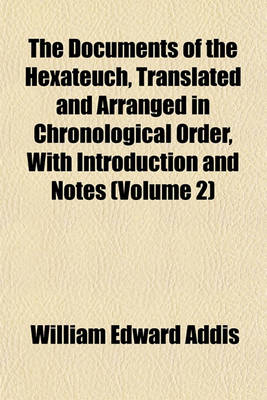 Book cover for The Documents of the Hexateuch, Translated and Arranged in Chronological Order, with Introduction and Notes (Volume 2)