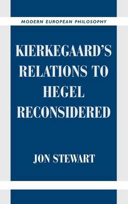 Book cover for Kierkegaard's Relations to Hegel Reconsidered