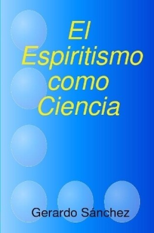 Cover of El Espiritismo como Ciencia