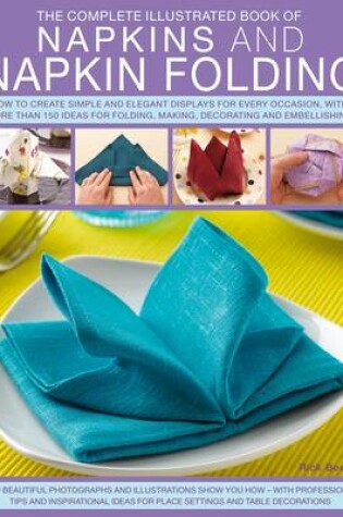 Cover of Complete Illustrated Book of Napkins and Napkin Folding