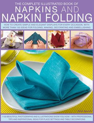 Book cover for Complete Illustrated Book of Napkins and Napkin Folding