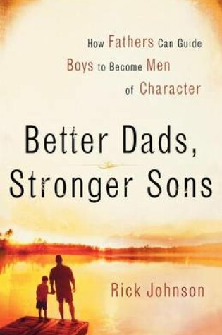 Cover of Better Dads, Stronger Sons