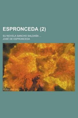 Cover of Espronceda; Su Novela Sancho Saldana ... (2)