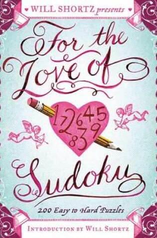 Cover of Will Shortz Presents for the Love of Sudoku