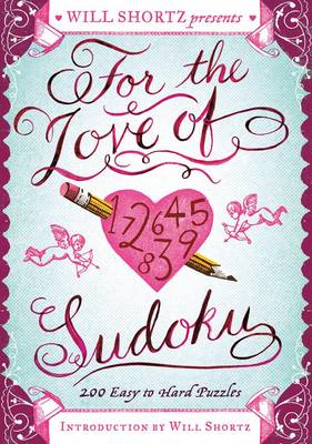 Book cover for Will Shortz Presents for the Love of Sudoku