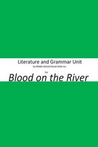 Cover of Literature and Grammar Unit for Blood on the River