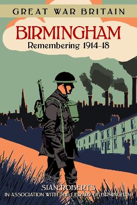 Book cover for Great War Britain Birmingham: Remembering 1914-18