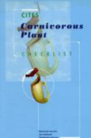 Cover of CITES Carnivorous Plant Checklist