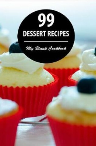 Cover of 99 Dessert Recipes