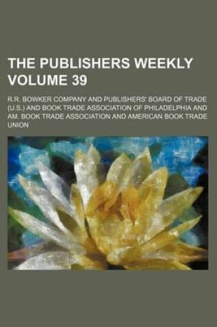 Cover of The Publishers Weekly Volume 39