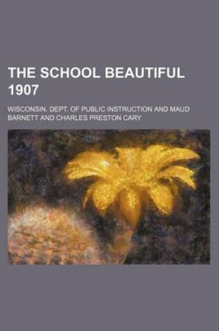 Cover of The School Beautiful 1907
