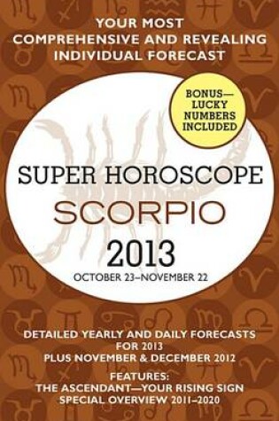 Cover of Scorpio (Super Horoscopes 2013)