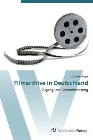 Cover of Filmarchive in Deutschland