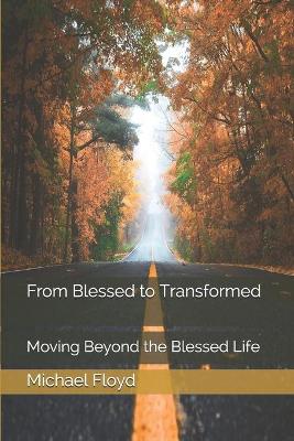 Book cover for From Blessed to Transformed