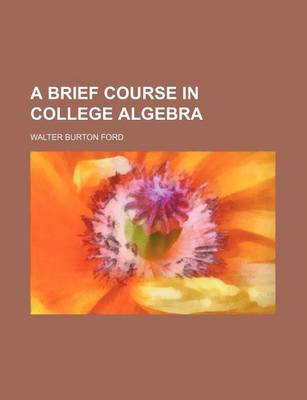 Book cover for A Brief Course in College Algebra