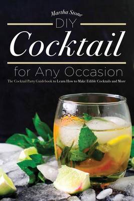 Book cover for DIY Cocktails for Any Occasion