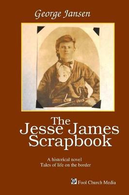 Book cover for The Jesse James Scrapbook