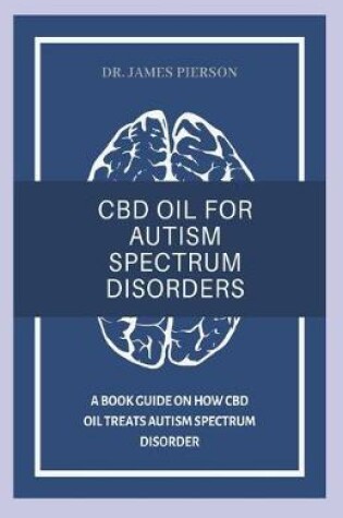 Cover of CBD Oil for Autism Spectrum Disorder