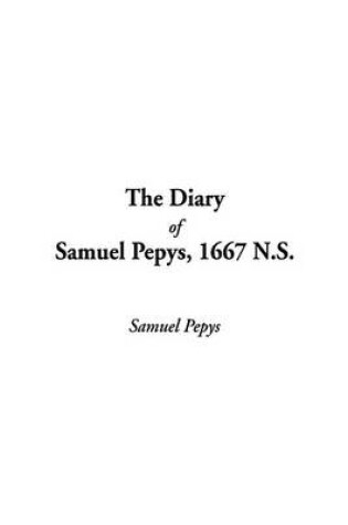 Cover of The Diary of Samuel Pepys, 1667 N.S.