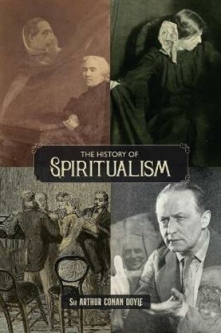 Cover of The History of Spiritualism (Vols. 1 and 2)