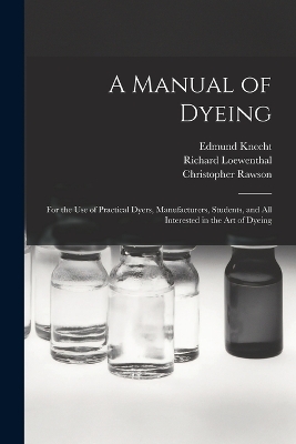 Book cover for A Manual of Dyeing