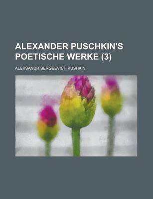 Book cover for Alexander Puschkin's Poetische Werke (3)