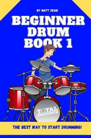 Cover of Beginner Drum Book 1