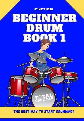 Book cover for Beginner Drum Book 1