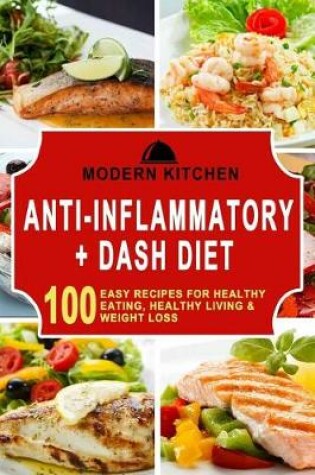 Cover of Anti-Inflammatory + Dash Diet