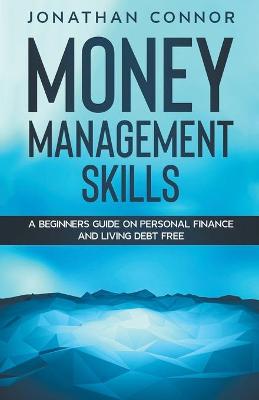 Book cover for Money Budgeting Learn How To Manage Your Finance And Live Debt Free