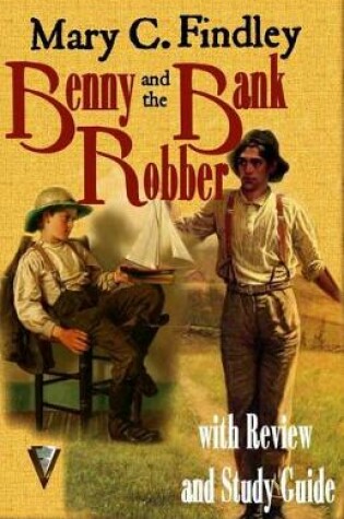 Cover of Benny and the Bank Robber with Review and Study Guide