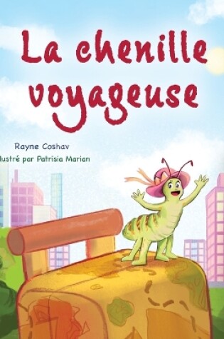 Cover of The Traveling Caterpillar (French Children's Book)