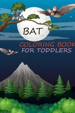 Cover of Bat Coloring Book For Toddlers