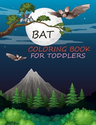 Book cover for Bat Coloring Book For Toddlers