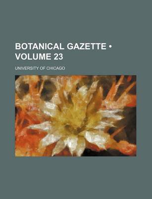 Book cover for Botanical Gazette (Volume 23)