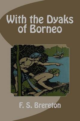 Book cover for With the Dyaks of Borneo