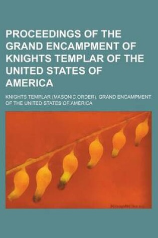 Cover of Proceedings of the Grand Encampment of Knights Templar of the United States of America