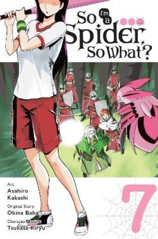 Cover of So I'm a Spider, So What?, Vol. 7 (manga)