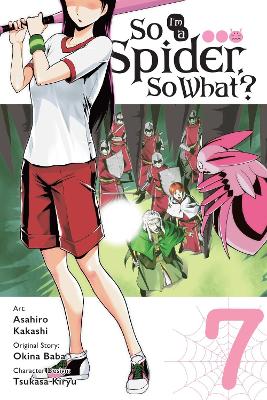 Book cover for So I'm a Spider, So What?, Vol. 7 (manga)