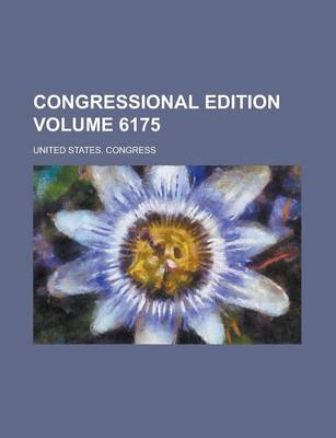 Book cover for Congressional Edition Volume 6175