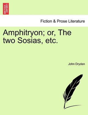 Book cover for Amphitryon; Or, the Two Sosias, Etc.