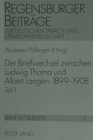Cover of Der Briefwechsel Zwischen Ludwig Thoma Und Albert Langen. 1899 - 1908